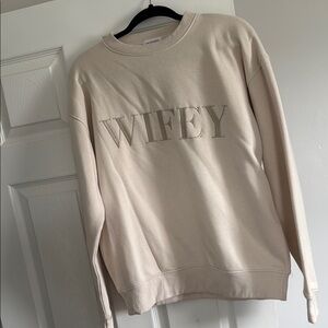 WIFEY Crew Neck Sweatshirt